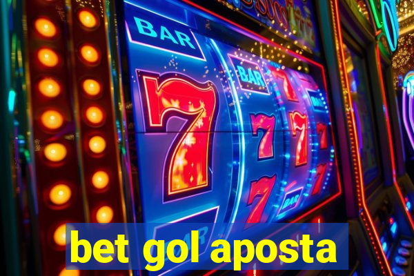 bet gol aposta